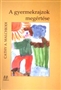 Cathy A. Malchiodi: A gyermekrajzok megértése