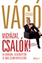 Vágó István:Vigyázat, csalók!Áltudósok, álgyógyítók, és más szemfényvesztők